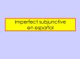 Imperfect subjunctive en espaol