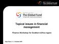 Topical issues in financial management Finance Workshop for Southern Africa region