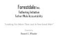 Forestdale Inc. Fathering Initiative Father/Male Accountability