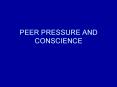 PEER PRESSURE AND CONSCIENCE