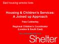 Bad housing wrecks lives