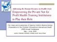 Addressing the Human Resource in Health Crisis: Empowering the Private Not for Profit Health Trainin