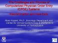 The Challenges and Promise of Computerized Physician Order Entry CPOE Systems: