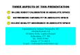 THREE ASPECTS OF THIS PRESENTATION INLINE ROBOT CALIBRATION IN ABSOLUTE SPACE NETWORKING CAPABILITY