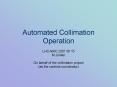 Automated Collimation Operation