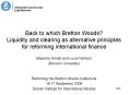 Back to which Bretton Woods Liquidity and clearing as alternative principles for reforming internati