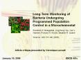 Long-Term Monitoring of Bacteria Undergoing Programmed Population Control in a Microchemostat
