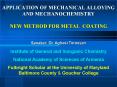 APPLICATION OF MECHANICAL ALLOYING AND MECHANOCHEMISTRY NEW METHOD FOR METAL COATING
