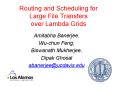 Routing and Scheduling for Large File Transfers over Lambda Grids