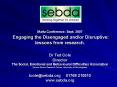 Malta Conference: Sept' 2007 Engaging the Disengaged andor Disruptive: lessons from research' Dr Ted