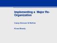 Implementing a Major ReOrganization