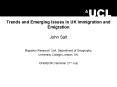 Trends and Emerging Issues in UK Immigration and Emigration John Salt