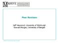 Peer Reviews Jeff Haywood, University of Edinburgh Konrad Morgan, University of Bergen