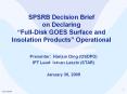 SPSRB Decision Brief on Declaring FullDisk GOES Surface and Insolation Products Operational