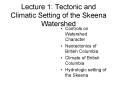 Lecture 1: Tectonic and Climatic Setting of the Skeena Watershed