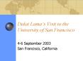 Dalai Lamas Visit to the University of San Francisco