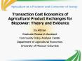 Transaction Cost Economics of Agricultural Product Exchanges for Biopower: Theory and Evidence