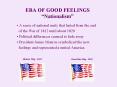 ERA OF GOOD FEELINGS Nationalism