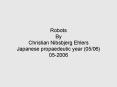 Robots By Christian Nibsbjerg Ehlers Japanese propaedeutic year 0506 052006