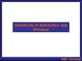 Aldehydes and Ketones II' Oxidation and Reduction: Synthesis