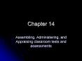 Assembling, Administering, and Appraising classroom tests and assessments