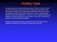 Fertility Trials