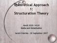 Theoretical Approach 1: Structuration Theory
