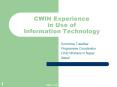 CWIN Experience in Use of Information Technology