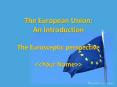 The European Union: An Introduction The Eurosceptic perspective <<Your Name>>