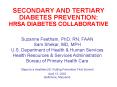 SECONDARY AND TERTIARY DIABETES PREVENTION: HRSA DIABETES COLLABORATIVE