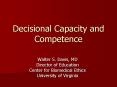 Decisional Capacity and Competence