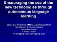 Encouraging the use of the new technologies through autonomous language learning