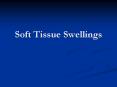 Soft Tissue Swellings