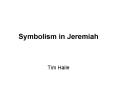 Symbolism in Jeremiah