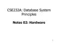 CSE232A: Database System Principles Notes 02: Hardware