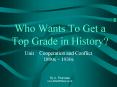 Who Wants To Get a Top Grade in History