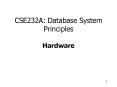CSE232A: Database System Principles Hardware