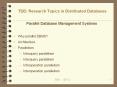 TDD: Research Topics in Distributed Databases