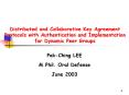 Distributed and Collaborative Key Agreement Protocols with Authentication and Implementation for Dyn