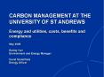 CARBON MANAGEMENT AT THE UNIVERSITY OF ST ANDREWS Energy and utilities, costs, benefits and complian
