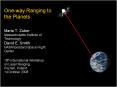 Oneway Ranging to the Planets Maria T' Zuber Massachusetts Institute of Technology David E' Smith NA