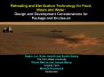 Reheating and Sterilization Technology for Food, Waste and Water:  Design and Development Considerations for Package and Enclosure