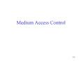 Medium Access Control