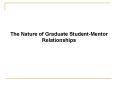 The Nature of Graduate StudentMentor Relationships