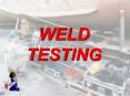 Weld testing