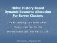 Hidra: History Based Dynamic Resource Allocation For Server Clusters