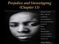 Prejudice and Stereotyping Chapter 13