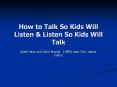 How to Talk So Kids Will Listen