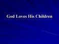 God Loves His Children