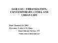 GGR 124Y - URBANIZATION, CONTEMPORARY CITIES AND URBAN LIFE